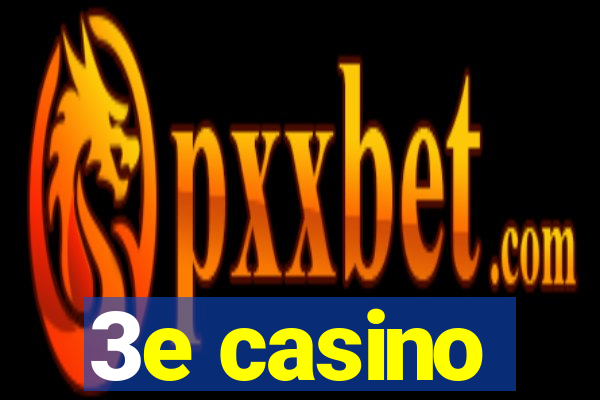 3e casino